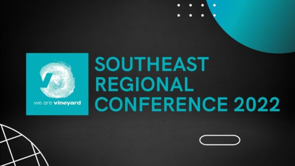 Vineyard Southeast Regional Conference 2022