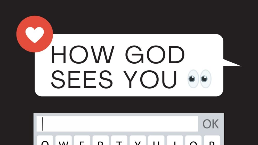 How God Sees You