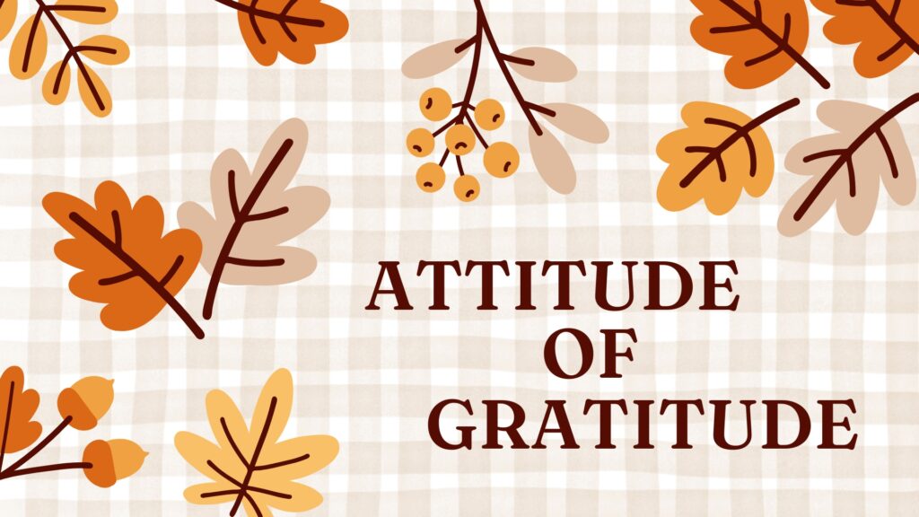 Attitude Of Gratitude 1